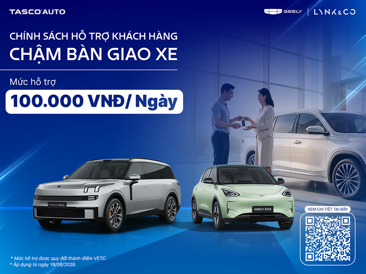 Tasco Auto tặng 100.000 đồng/ngày vào tài khoản VETC cho khách hàng bị chậm bàn giao xe Geely và Lynk & Co