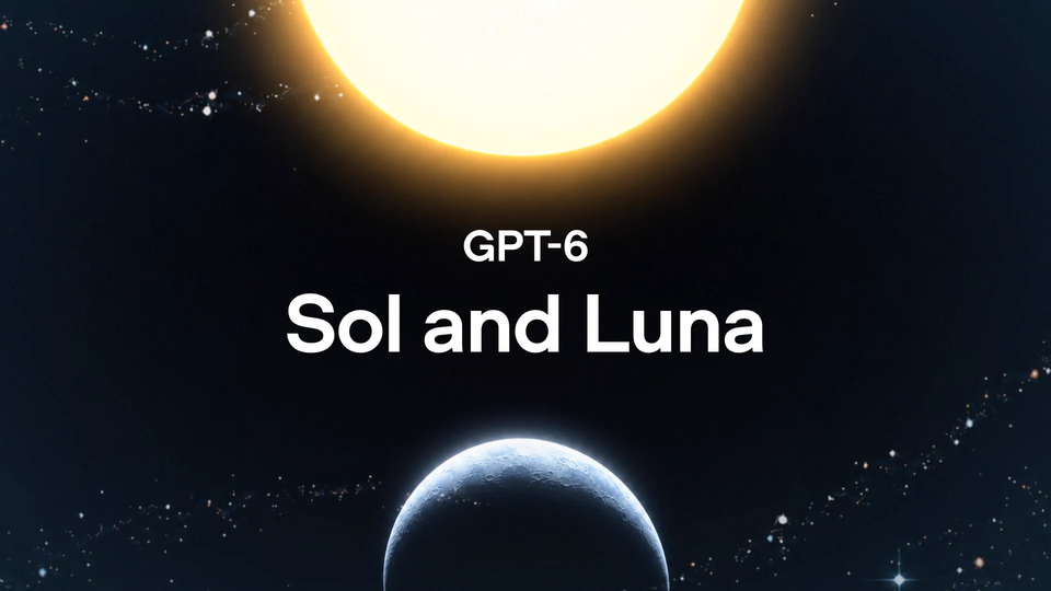 OpenAI trình làng GPT-6 Sol và Luna với giá rẻ hơn, ít mắc lỗi hơn