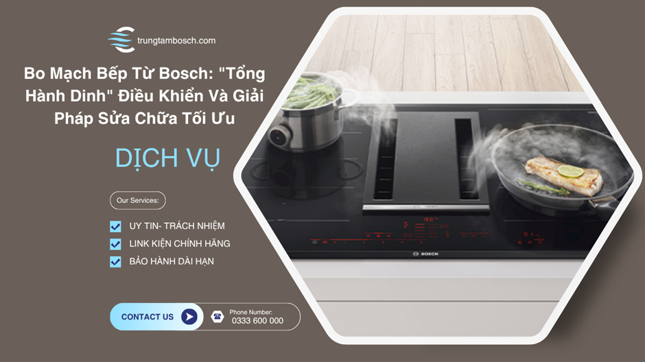 Thiết bị Bosch gặp sự cố? Giải pháp bảo hành chính hãng nhanh chóng được nhiều gia đình tin chọn