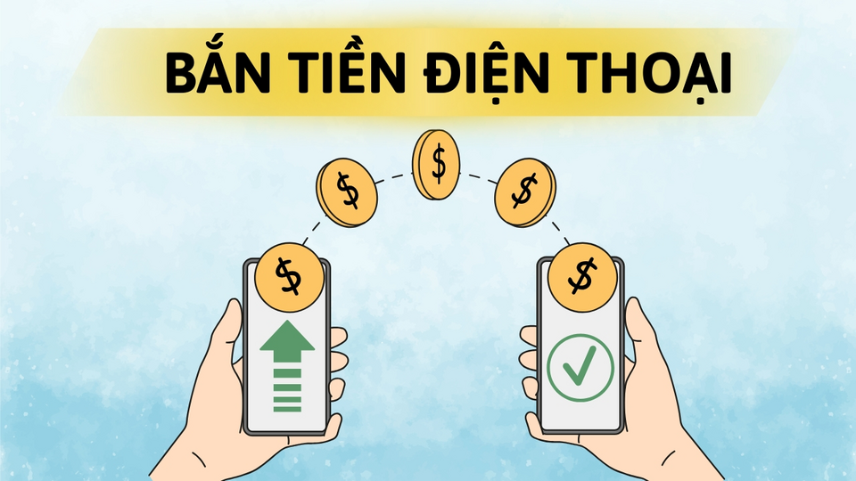 Cách chuyển tiền, bắn tiền qua điện thoại của 3 nhà mạng Viettel, MobiFone và VinaPhone
